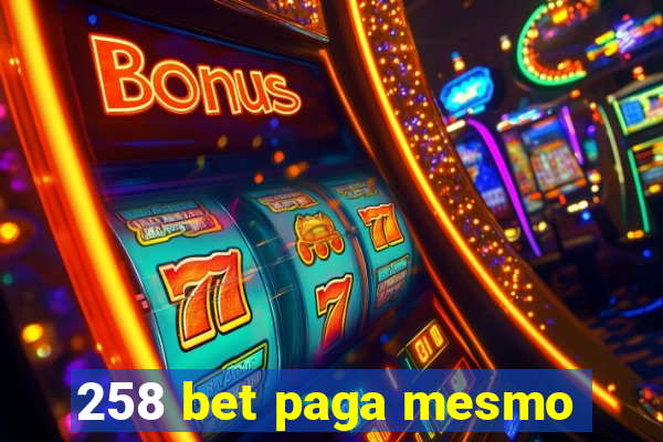 258 bet paga mesmo